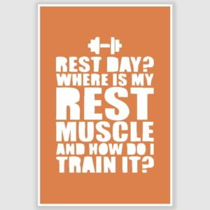 Where Is My Rest Day Inspirational Poster (12 x 18 inch)