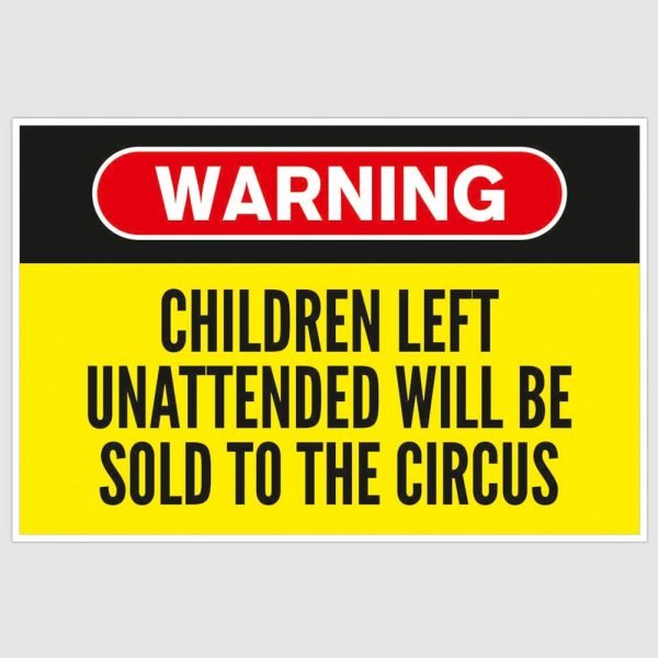 Warning - Children Left Unattended Funny Poster (12 x 18 inch)