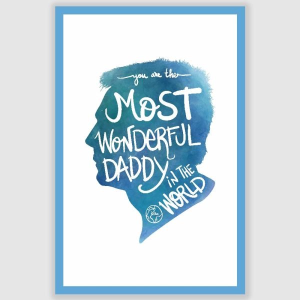 Most Wonderful Daddy Poster (12 x 18 inch)