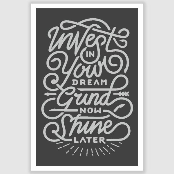 Grind Now Shine Later Inspirational Poster (12 x 18 inch)