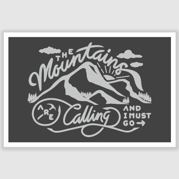 The Mountains Are Calling Inspirational Funny Poster (12 x 18 inch)