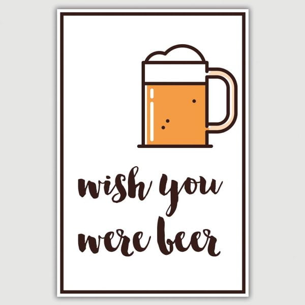 Wish You Were Beer Funny Poster (12 x 18 inch)