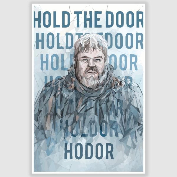 Game of Thrones Hodor Hold The Door Poster (12 x 18 inch)