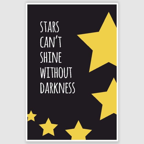 Stars Cant Shine Inspirational Poster (12 x 18 inch)
