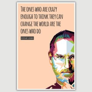 Steve Jobs - The Ones Who Are Crazy Enough Inspirational Poster (12 x 18 inch)