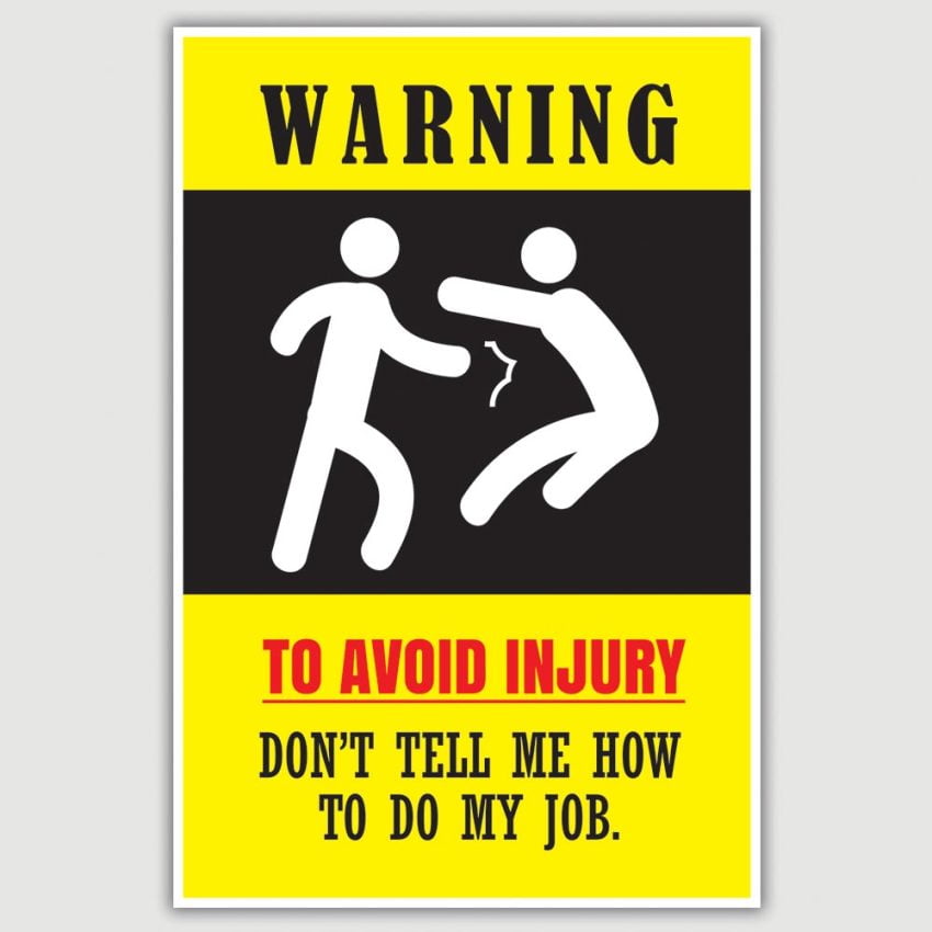 Warning - To Avoid Injury Funny Poster (12 x 18 inch)