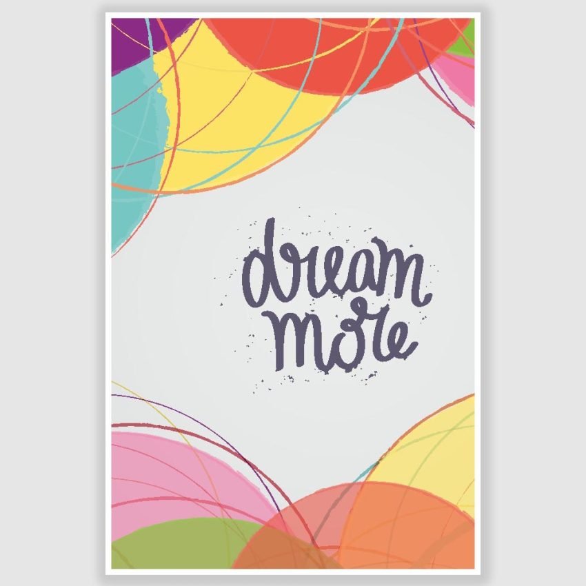 Dream More Inspirational Poster (12 x 18 inch)