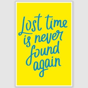 Lost Time Inspirational Poster (12 x 18 inch)
