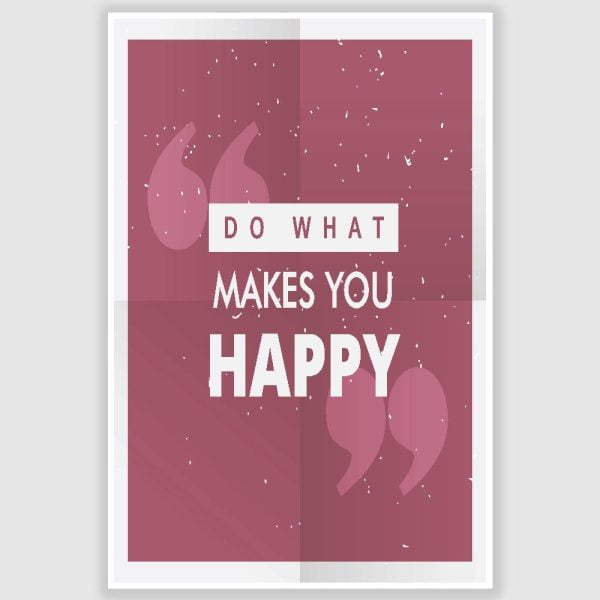 Do What Makes You Happy Inspirational Poster (12 x 18 inch)