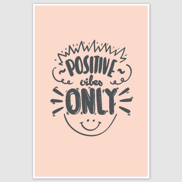 Positive Vibes Only Inspirational Poster (12 x 18 inch)