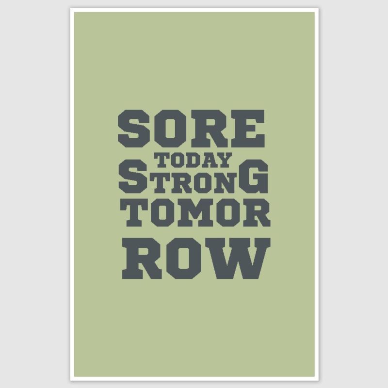 Sore Today Strong Tomorrow Gym Motivation Poster (12 x 18 inch)