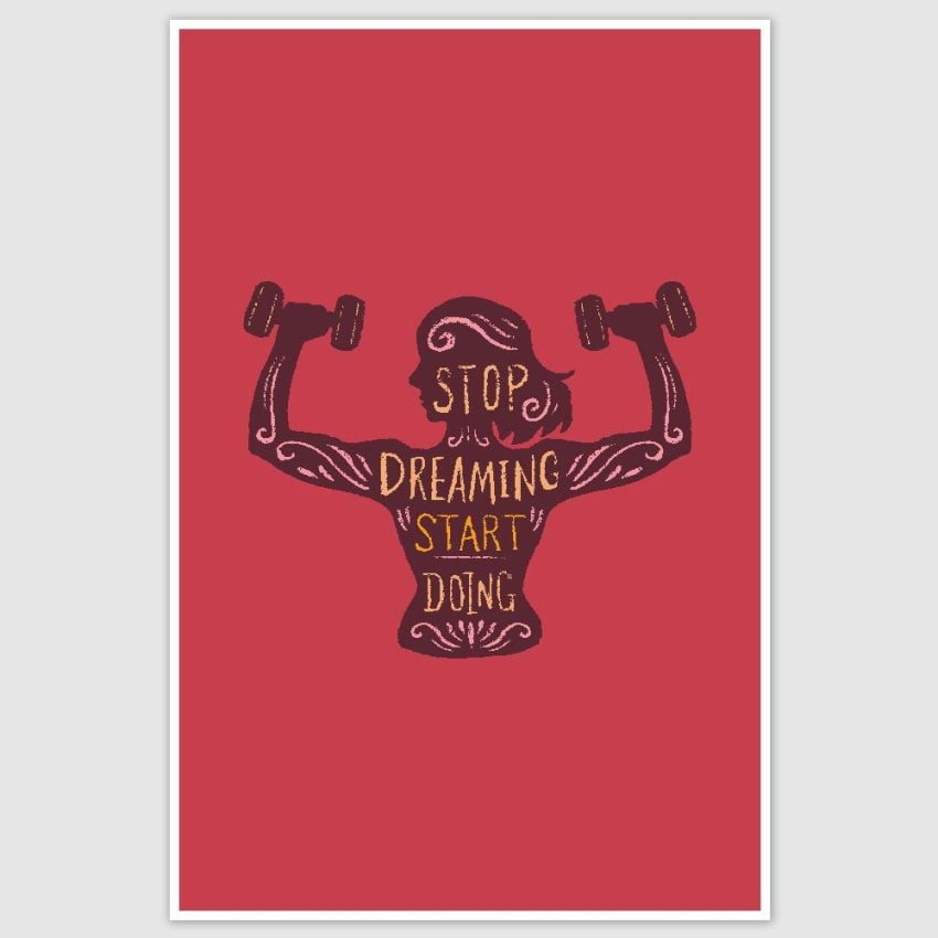 Stop Dreaming Start Doing Inspirational Poster (12 x 18 inch)