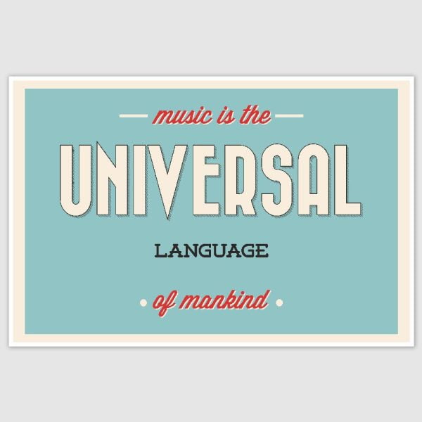 Music Is The Universal Language Poster (12 x 18 inch)