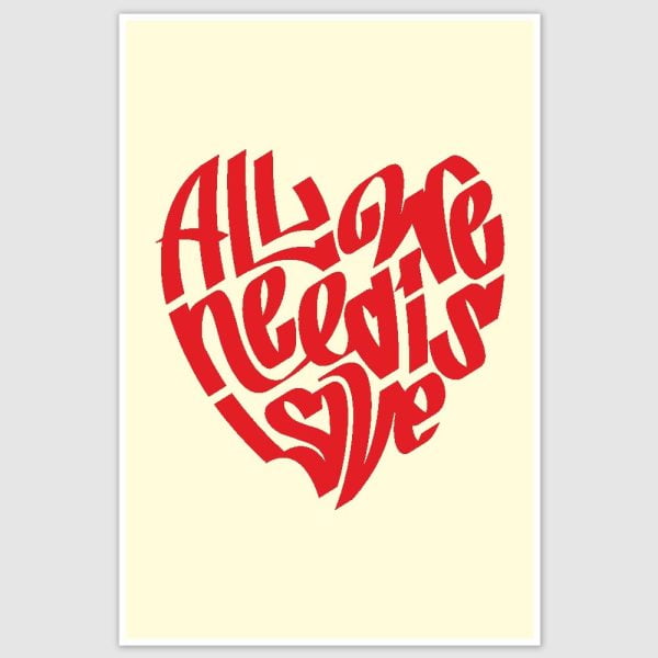 All We Need Is Love Poster (12 x 18 inch)