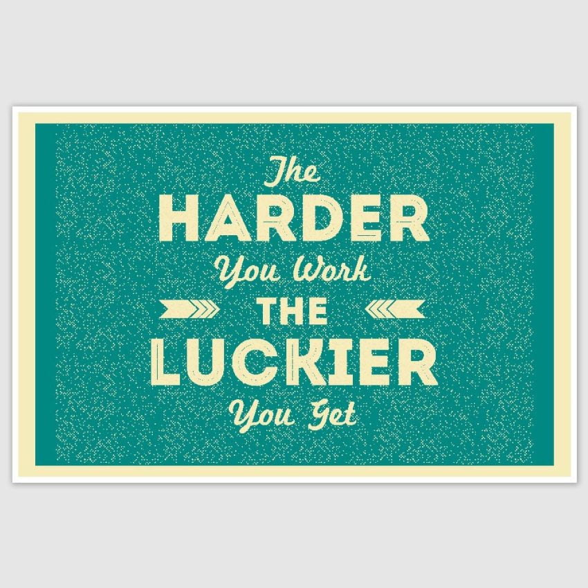 The Harder You Work Motivational Poster (12 x 18 inch)