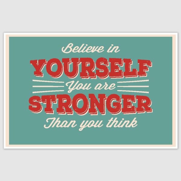 Believe In Yourself Inspirational Poster (12 x 18 inch)