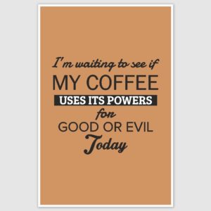 My Coffee Power Poster (12 x 18 inch)