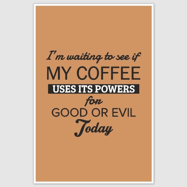 My Coffee Power Poster (12 x 18 inch)