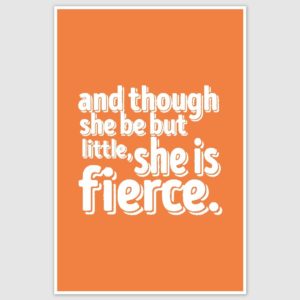But She is Fierce Inspirational Poster (12 x 18 inch)