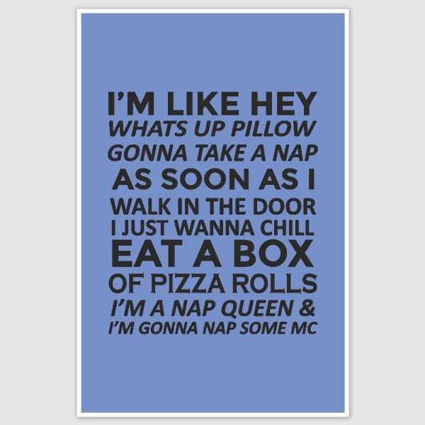Nap Queen Funny Lines Poster (12 x 18 inch)