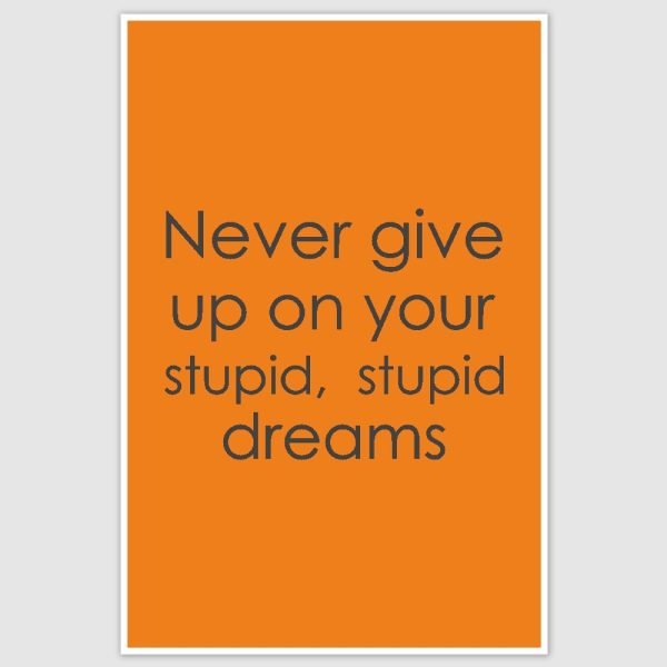Never Give Up Funny Poster (12 x 18 inch)