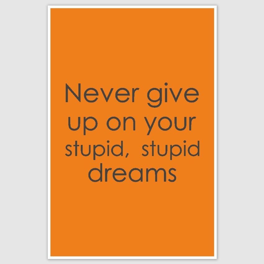 Never Give Up Funny Poster (12 x 18 inch)