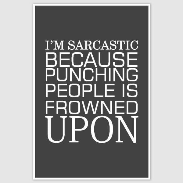 I am Sarcastic Funny Poster (12 x 18 inch)