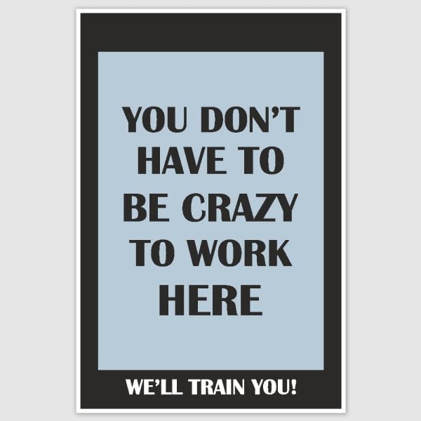 Crazy Funny Poster (12 x 18 inch)