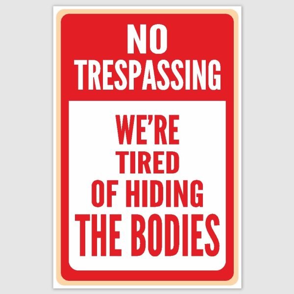 No Trespassing Funny Poster (12 x 18 inch)