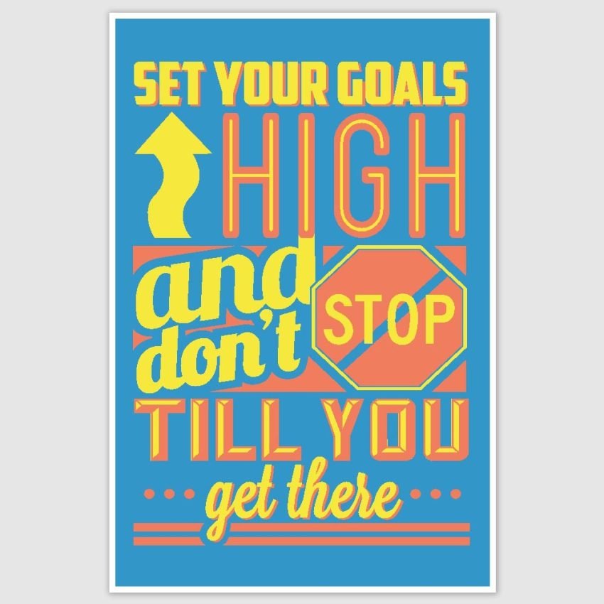 Set Your Goals High Colorful Inspirational Poster (12 x 18 inch)