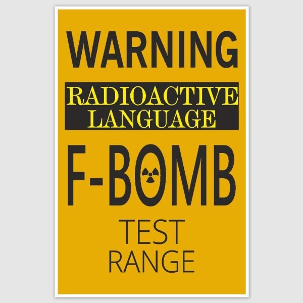 Warning F-Bomb Funny Poster (12 x 18 inch)