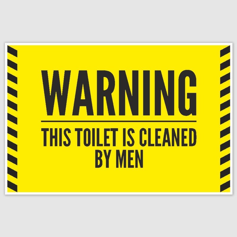 Warning Toilet cleaned by men Funny Poster (12 x 18 inch)
