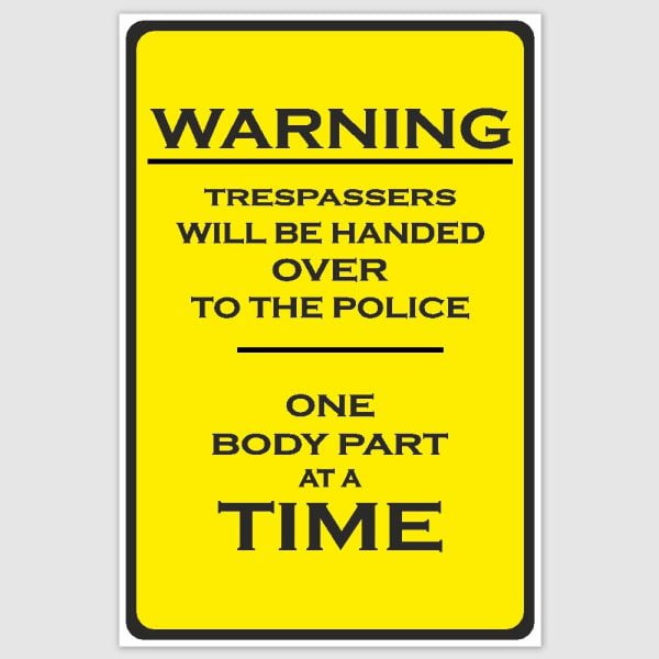 Warning Trespassers will be handed to police Funny Poster (12 x 18 inch)
