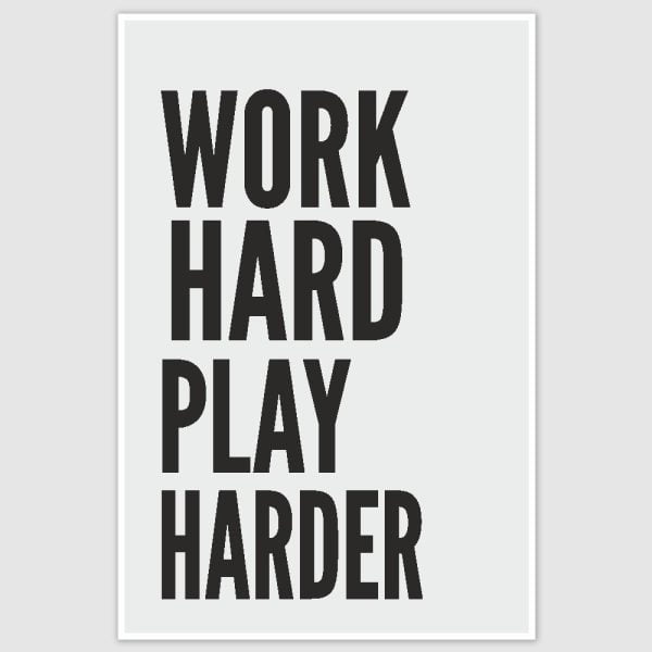 Work Hard Play Harder Motivation Poster (12 x 18 inch)