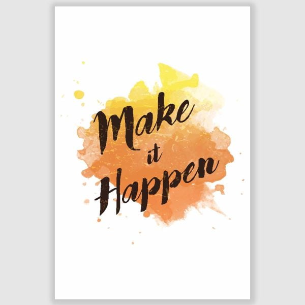 Make It Happen Inspirational Poster (12 x 18 inch)
