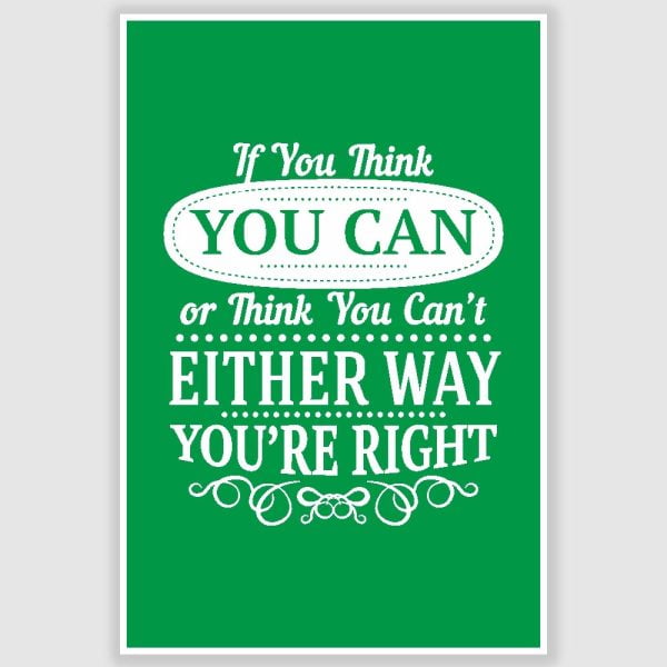 If You Think You Can Inspirational Poster (12 x 18 inch)