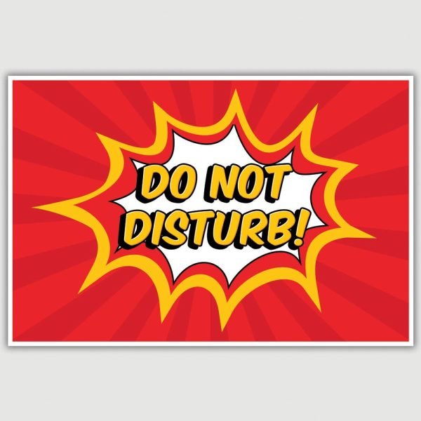 Do Not Disturb Poster (12 x 18 inch)