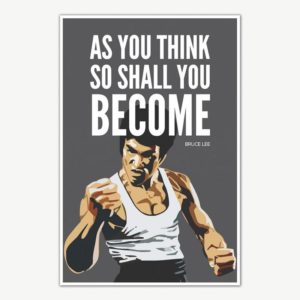 Bruce Lee As You Think Quote Poster Art | Inspirational Posters For Room