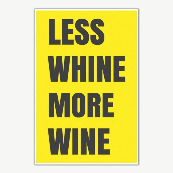 Less Whine More Wine Poster | Funny Posters For Room
