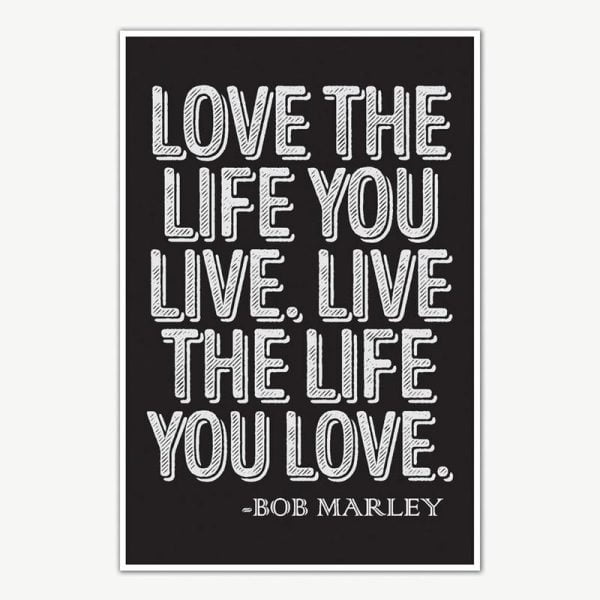 Bob Marley - Love The Life Quote Poster Art | Motivational Posters For Room