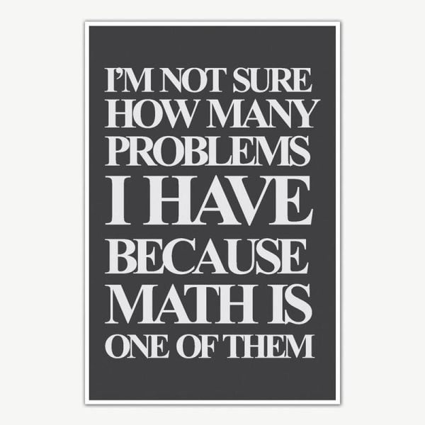 Math Problems Quotes Poster Art | Funny Posters For Room