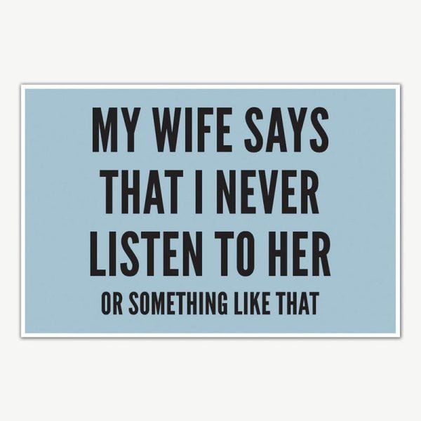 My Wife Says Quote Poster Art | Funny Posters For Room
