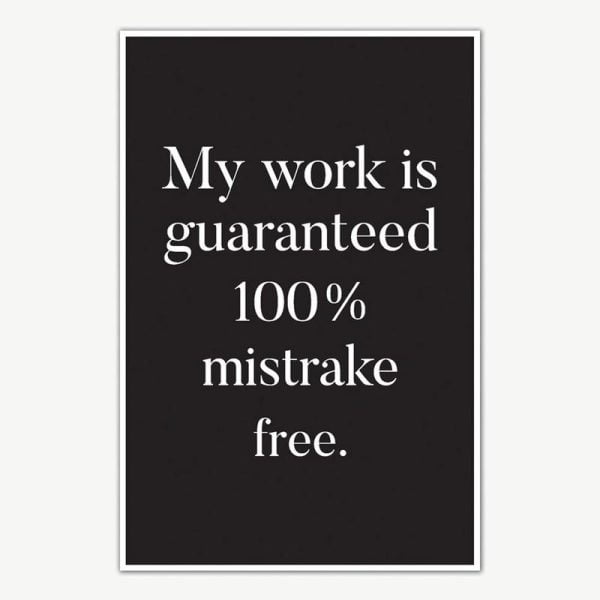 My Work Is Mistrake Free Quote Poster Art | Funny Posters For Room