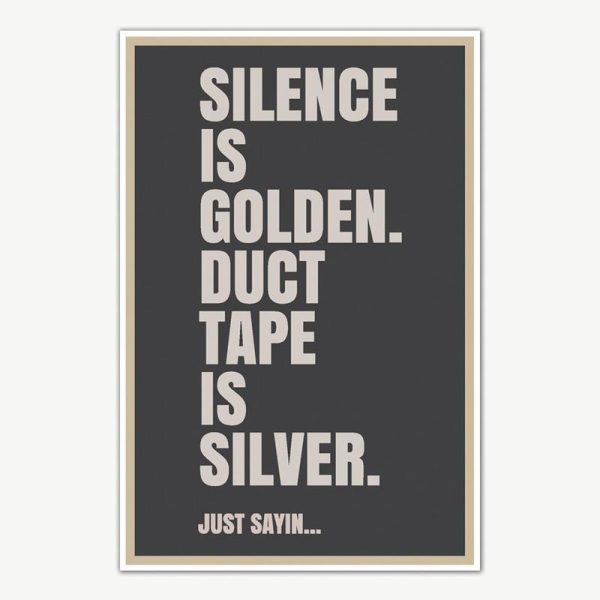 Silence Is Golden Quote Poster | Funny Posters For Room