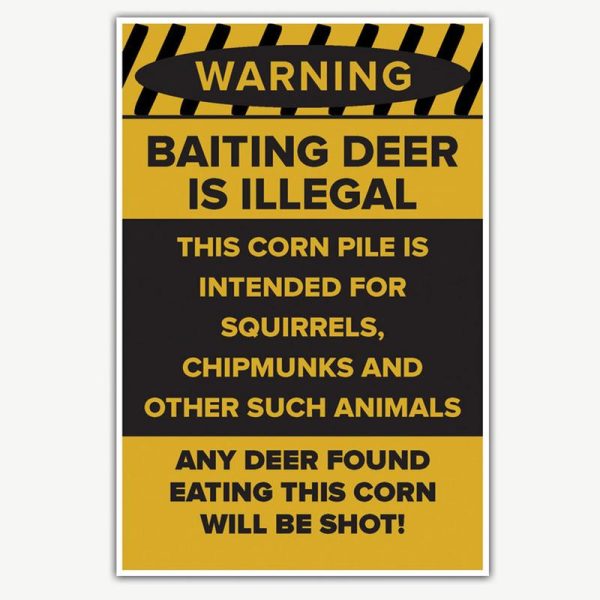 Warning Baiting Deer Is Illegal Funny Poster