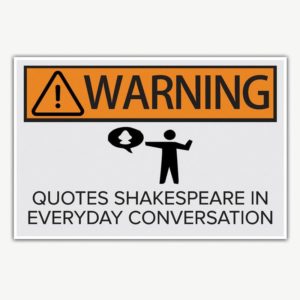 Warning Quotes Shakespeare Poster | Funny Posters For Room