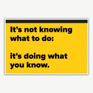 It's Doing What You Know Poster | Inspirational Posters For Offices